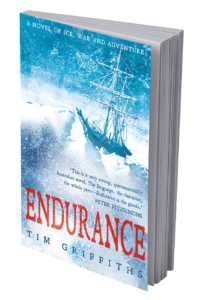 Book cover showing Sir Ernest Shackleton's ship crashing into the ice with icy blue background. Text: Endurance by Tim Griffiths. Quote from Peter Fitzsimons: ‘This is a very strong, quintessentially Australian novel. The language, the character, the whole yarn — Endurance is the goods.’